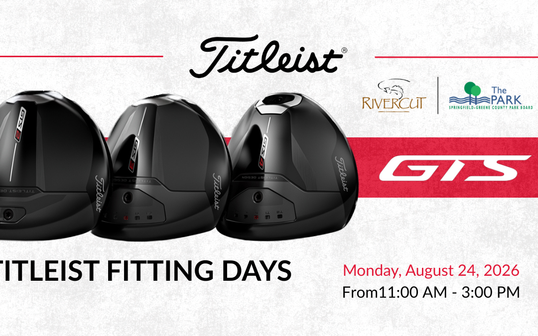 Titleist Fitting Day at Rivercut – August 24, 2026.